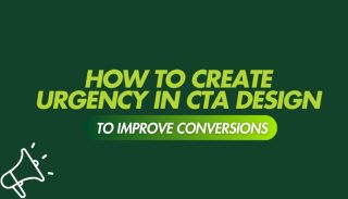 Creating Urgency in CTA Design